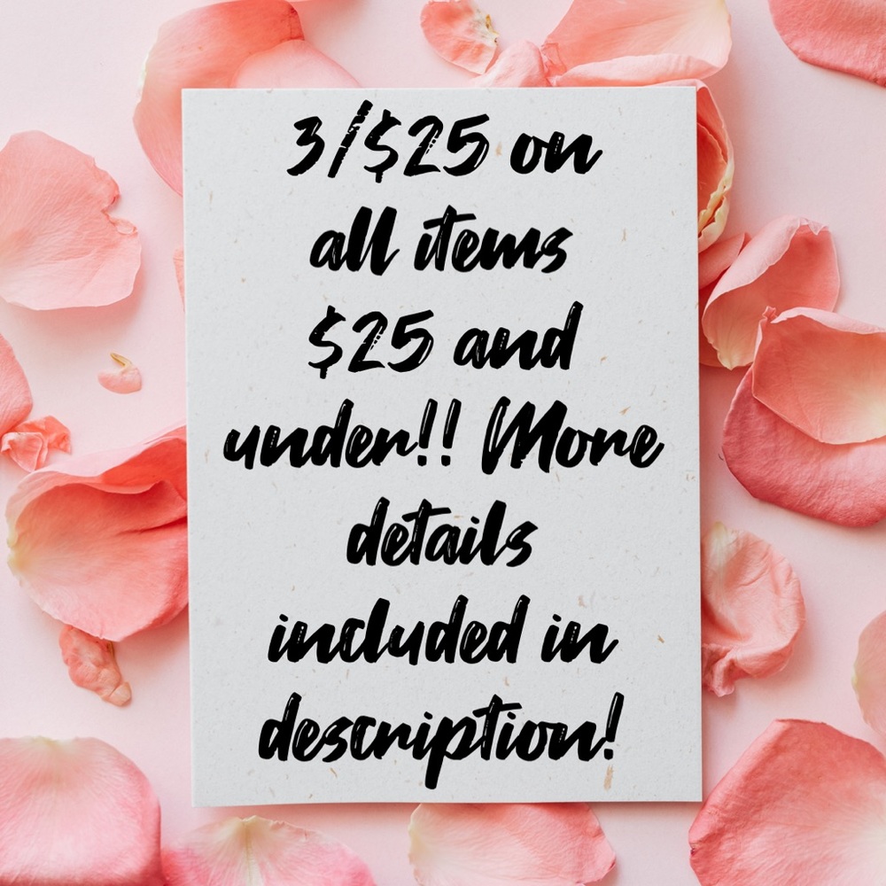 3/$25 Sale on ALL Items Priced $25 and under. ENDS MARCH 18TH!!!